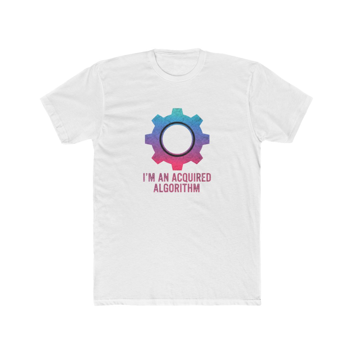 I'm An Acquired Algorithm Gear T Shirt - Official t-shirts merchandise
